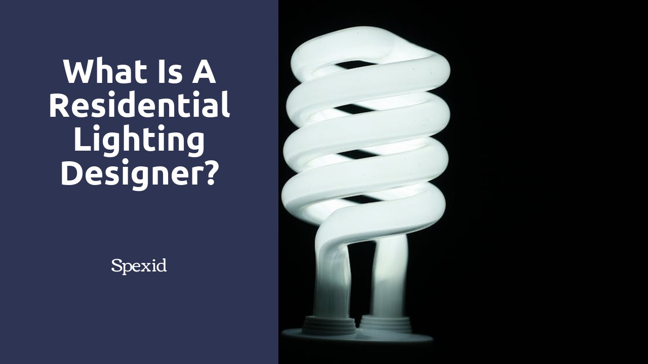 What is a residential lighting designer?